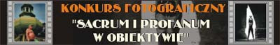 Konkurs "Sacrum i profanum w obiektywie" - wyniki