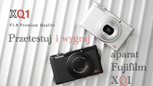 "Przetestuj i wygraj aparat Fujifilm XQ1" - wybraliśmy uczestników