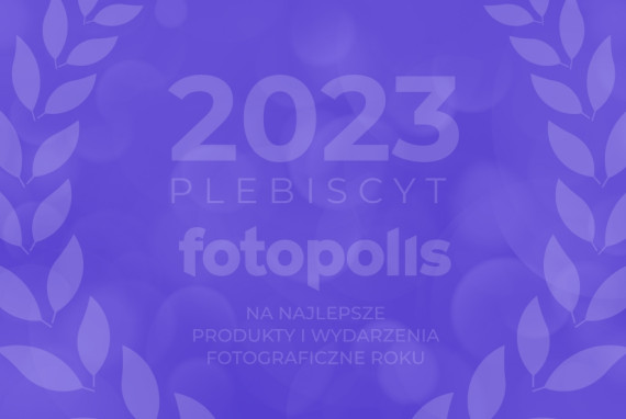 Plebiscyt Fotopolis 2023 - wybierz z nami najlepsze produkty i wydarzenia fotograficzne roku