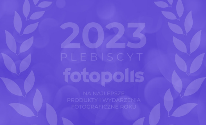 Plebiscyt Fotopolis 2023 - wybierz z nami najlepsze produkty i wydarzenia fotograficzne roku