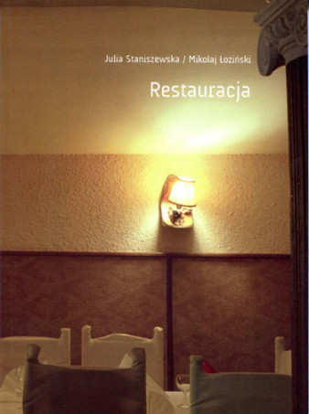&quot;Restauracja&quot; - książka Julii Staniszewskiej i Mikołaja Łozińskiego