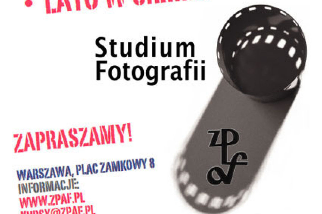 Dwa wakacyjne kursy fotografii w warszawskim ZPAF-ie