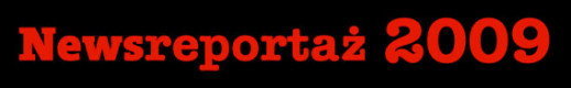 Newsreportaż 2009