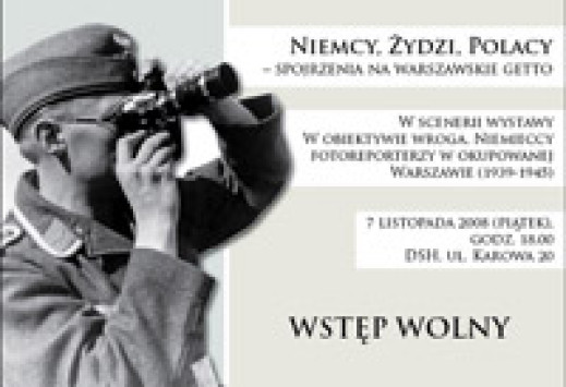 Niemcy, Żydzi, Polacy - spojrzenia na warszawskie getto