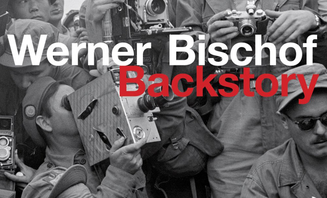 Werner Bischof: Backstory