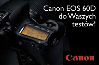 Przetestuj lustrzankę Canon EOS 60D - ogłaszamy konkurs