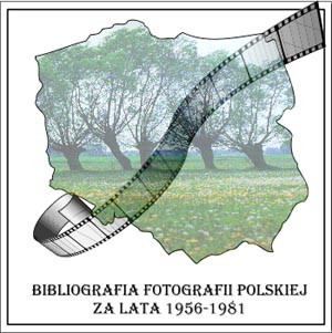 "Bibliografia fotografii polskiej za lata 1956-1981"