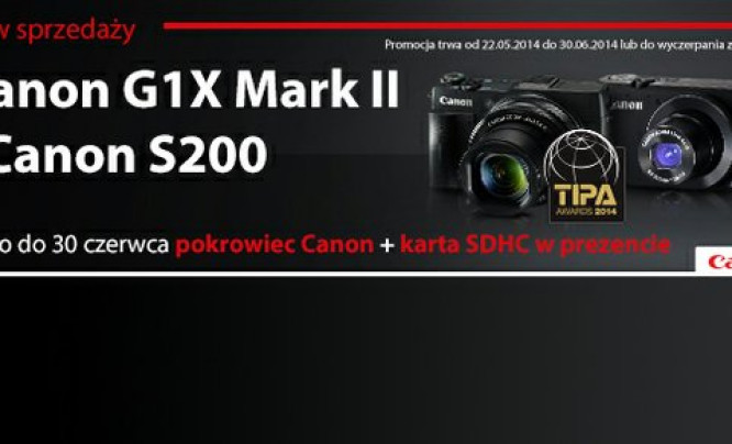 Aparaty Canon PowerShot G1 X Mark II i PowerShot S200 z akcesoriami w prezencie
