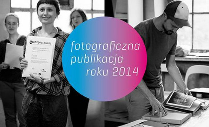  Fotograficzna Publikacja Roku 2014 - znamy finalistów