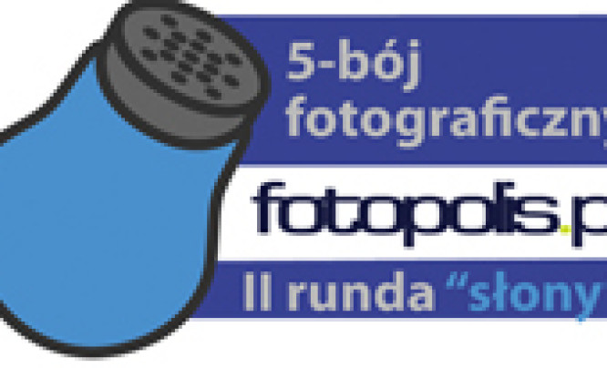 5-bój fotopolis.pl, runda II: Słony