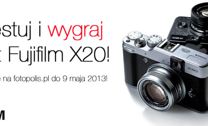 Przetestuj i wygraj aparat Fujifilm X20 - zaczynamy konkurs