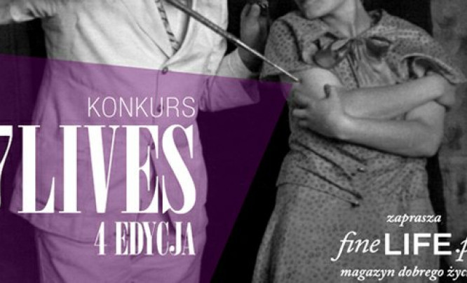  IV edycja konkursu fotograficznego i form video "7LIVES of fineLIFE"