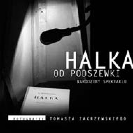 Tomasz Zakrzewski "Halka. Narodziny spektaklu"