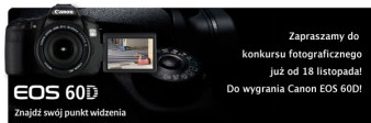 Zaczynamy konkurs &quot;Znajdź swój punkt widzenia&quot; - wygraj lustrzankę Canon EOS 60D