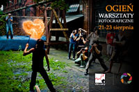 Ruszyły zapisy na warsztaty fotograficzne &quot;Ogień&quot;