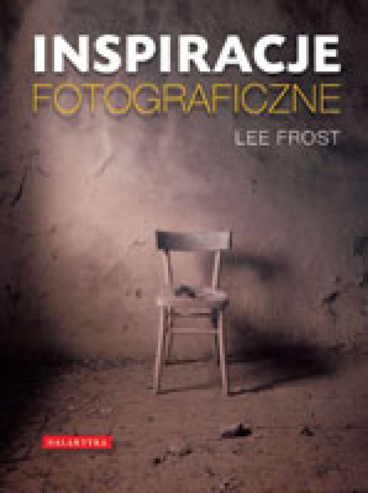 "Inspiracje fotograficzne" - fragmenty, część II