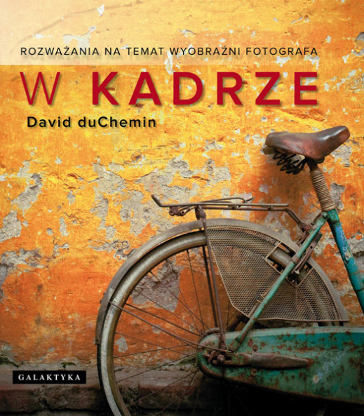 "W kadrze. Rozważania na temat wyobraźni fotografa" - recenzja