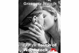 Grzegorz Wójcik, "Touch of Woodstock.PL" / nagroda w sekcji Urban Book Award