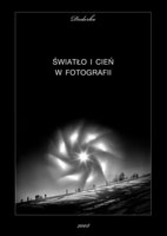 "Światło i cień w fotografii" Dederko - wydanie drugie