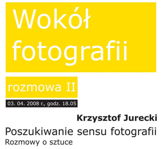 II Rozmowa z cyklu "Wokół fotografii" w Krakowie