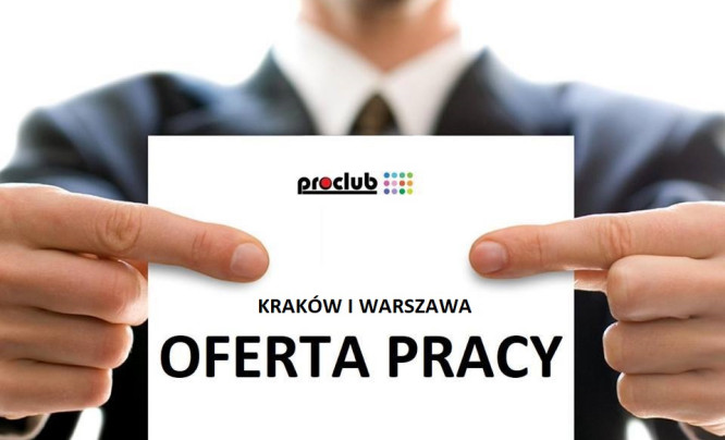 Proclub poszukuje pracowników do salonów w Warszawie i Krakowie