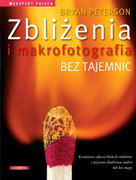 "Zbliżenia i makrofotografia bez tajemnic" - recenzja