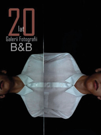 20 lat Galerii Fotografii B&amp;B