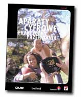 &quot;Fotografia cyfrowa. Praktyczny przewodnik&quot;