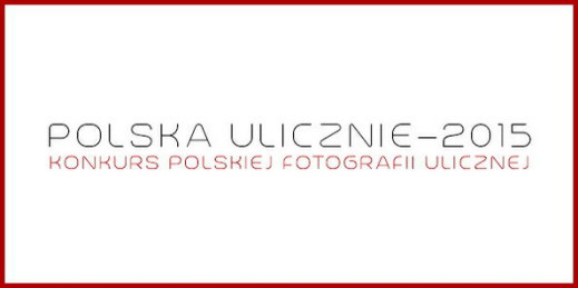 “Polska Ulicznie 2015” - wystawa pokonkursowa