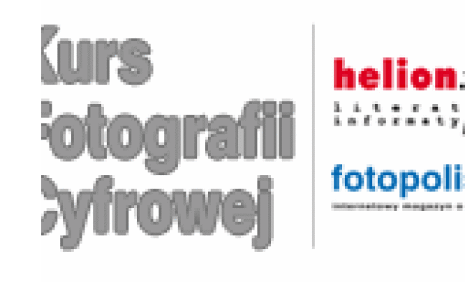  "Trudne zdjęcia staną się łatwe" (część 2) - kurs fotografii cyfrowej