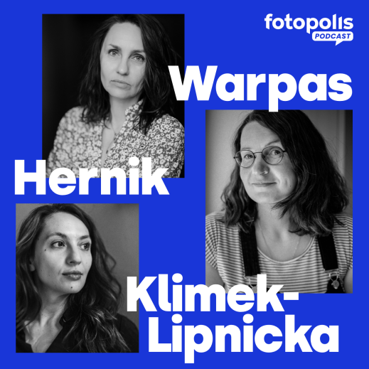 Fotografki rodziny: Anna Hernik, Ola Klimek-Lipnicka i Kasia Warpas [PODCAST]