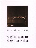 &quot;Szukam Światła&quot; - album Stanisława J. Wosia