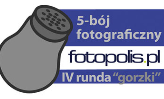 5-bój fotopolis.pl, runda IV: Gorzki
