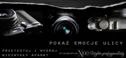 Wyniki konkursu "Przetestuj i wygraj Fujifilm X100"