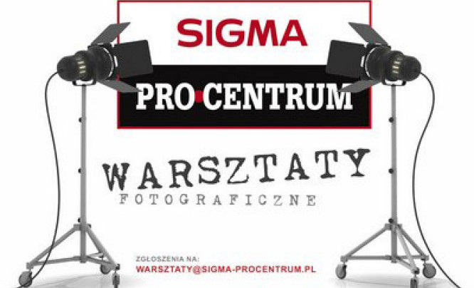  Warsztaty fotograficzne Sigma ProCentrum w Krakowie