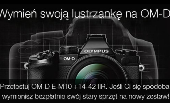 Wymień swoją lustrzankę na OM-D!