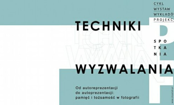 “Od autoreprezentacji do autoprezentacji: pamięć i tożsamość w fotografii” - spotkanie z dr Anną Nacher