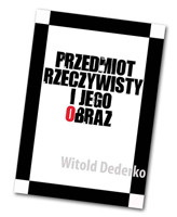 Witold Dederko "Przedmiot rzeczywisty i jego obraz" - konkurs
