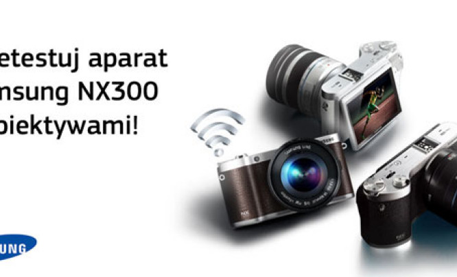 "Przetestuj i wygraj aparat Samsung NX300" - wyniki konkursu