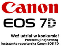Ogłaszamy konkurs: przetestuj lustrzankę Canon EOS 7D