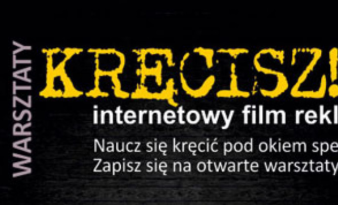  Warsztaty filmu reklamowego "Coś kręcisz!"