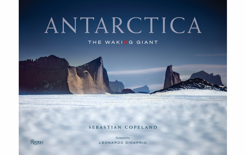 Fot. Sebastian Copeland, ANTARCTICA: The Waking Giant,  Book Photographer Of the Year / IPA 2020