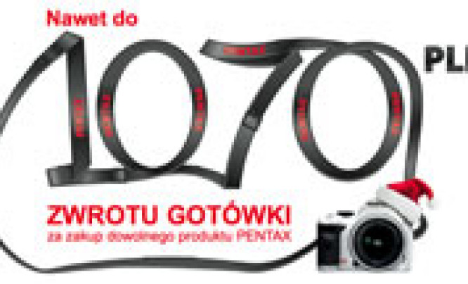  Świąteczna promocja - Pentax zwraca gotówkę