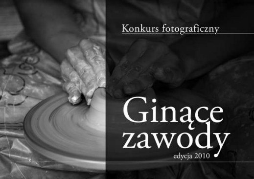 Konkurs fotograficzny "Ginące zawody"