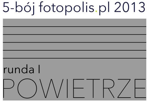 5-bój fotopolis.pl 2013, runda I: Powietrze