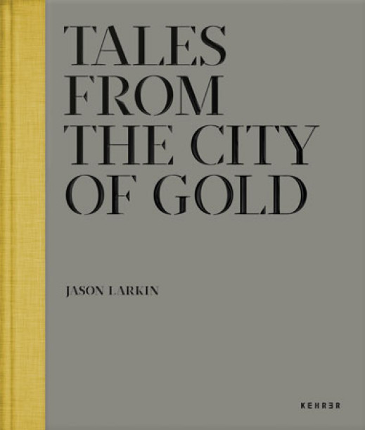 Jason Larkin "Tales from the City of Gold" - recenzja