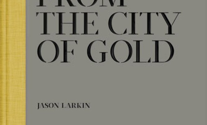 Jason Larkin "Tales from the City of Gold" - recenzja