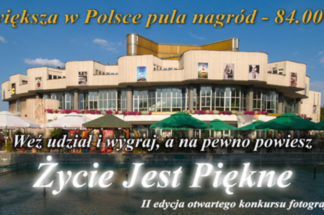 "Życie jest piękne" - II edycja konkursu