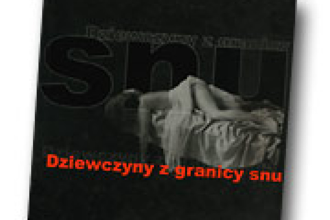 "Dziewczyny z granicy snu" Tadeusza Wijata