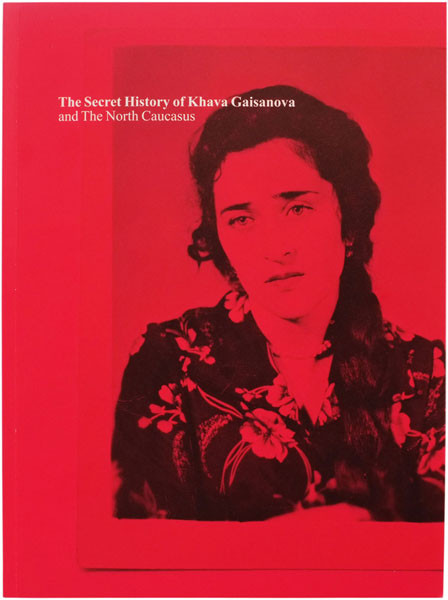 "The Secret History of Khava Gaisanova and The North Caucasus" - recenzja